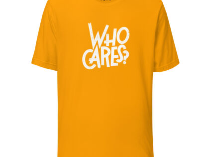 Who Cares? Unisex-T-Shirt – T-Shirts – klamottn.de Who Cares? Unisex-T-Shirt – T-Shirts – klamottn.de