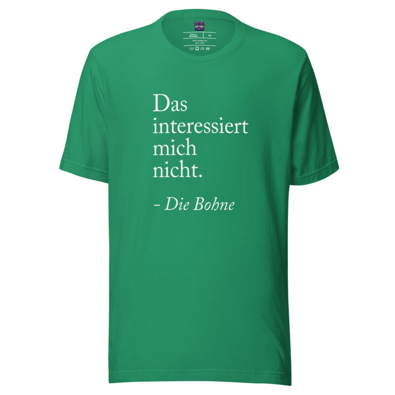 Das interessiert mich nicht die Bohne Unisex-T-Shirt – T-Shirts – klamottn.de