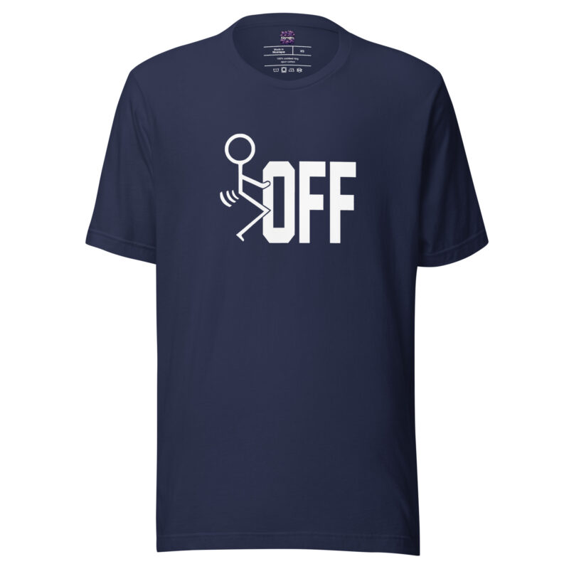 Fuck Off Unisex-T-Shirt