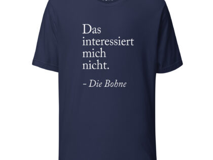 Das interessiert mich nicht die Bohne Unisex-T-Shirt – T-Shirts – klamottn.de Das interessiert mich nicht die Bohne Unisex-T-Shirt – T-Shirts – klamottn.de