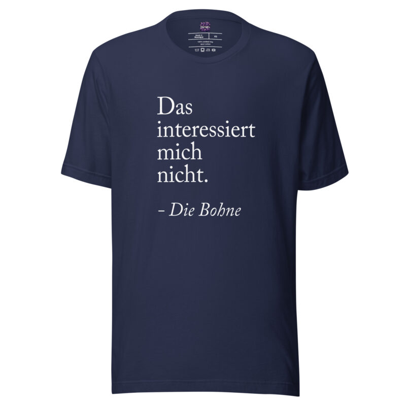 Das interessiert mich nicht die Bohne Unisex-T-Shirt – T-Shirts – klamottn.de