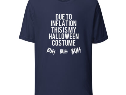 Due to inflation this is my Halloween costume Buh Buh Buh Unisex-T-Shirt – T-Shirts – klamottn.de Due to inflation this is my Halloween costume Buh Buh Buh Unisex-T-Shirt – T-Shirts – klamottn.de
