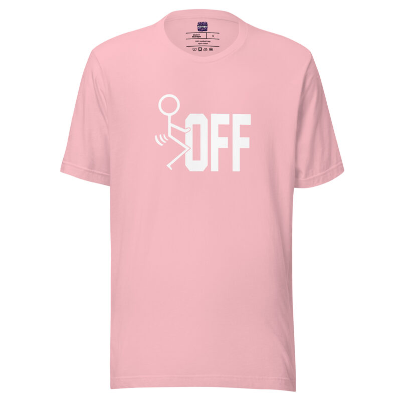 Fuck Off Unisex-T-Shirt