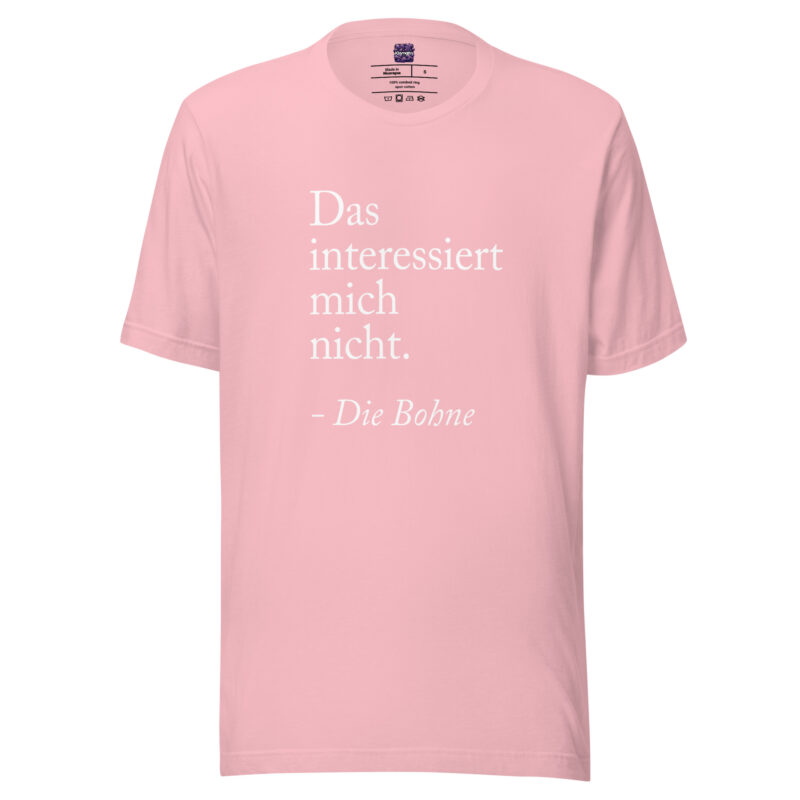 Das interessiert mich nicht die Bohne Unisex-T-Shirt – T-Shirts – klamottn.de