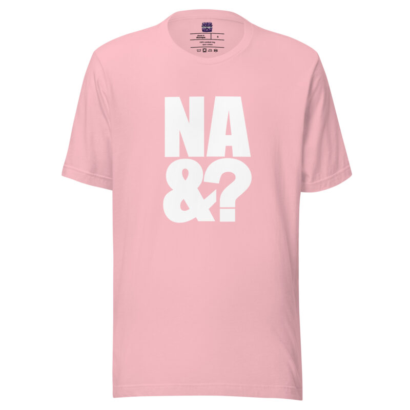 Na und? Unisex-T-Shirt – T-Shirts – klamottn.de