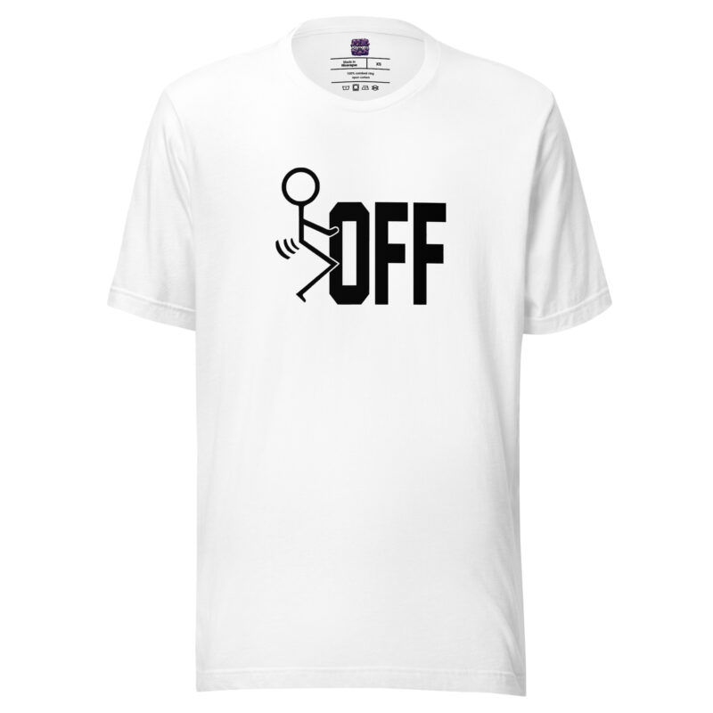 Fuck Off Unisex-T-Shirt