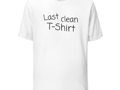 Last clean T-Shirt Unisex-T-Shirt – T-Shirts – klamottn.de Last clean T-Shirt Unisex-T-Shirt – T-Shirts – klamottn.de