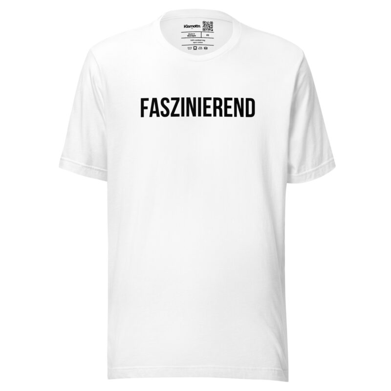Faszinierend Unisex-T-Shirt
