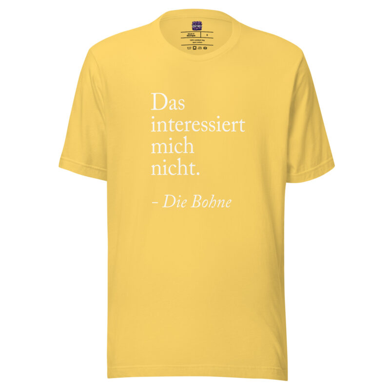 Das interessiert mich nicht die Bohne Unisex-T-Shirt – T-Shirts – klamottn.de