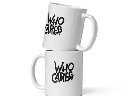 Who Cares? Tasse – Home & Living – klamottn.de Who Cares? Tasse – Home & Living – klamottn.de