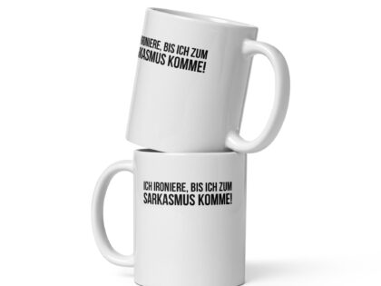 Ich ironiere, bis ich zum Sarkasmus komme! Tasse – Home & Living – klamottn.de Ich ironiere, bis ich zum Sarkasmus komme! Tasse – Home & Living – klamottn.de