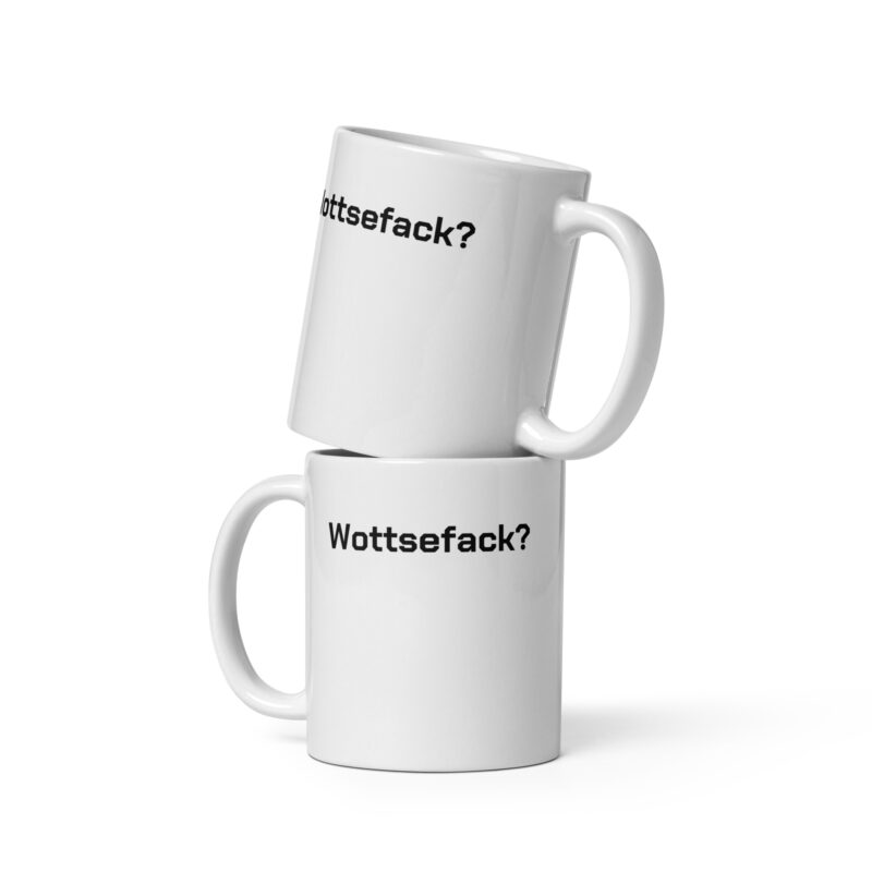 Wottsefack? Tasse