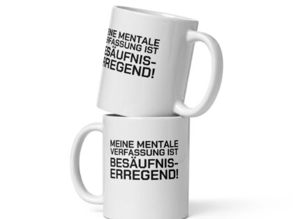 Meine mentale Verfassung ist besäufniserregend Tasse – Accessoires – klamottn.de Meine mentale Verfassung ist besäufniserregend Tasse – Accessoires – klamottn.de