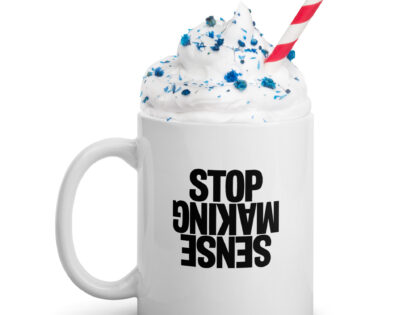 Stop Making Sense Tasse – Home & Living – klamottn.de Stop Making Sense Tasse – Home & Living – klamottn.de