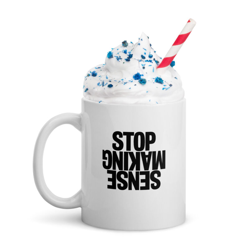 Stop Making Sense Tasse – Home & Living – klamottn.de