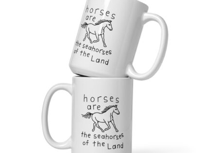Weiße, glänzende Horses are the Seahorses of the Land Tasse – Home & Living – klamottn.de Weiße, glänzende Horses are the Seahorses of the Land Tasse – Home & Living – klamottn.de