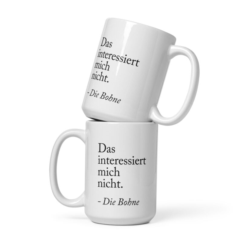 Weiße, glänzende Das interessiert mich nicht die Bohne Tasse – Home & Living – klamottn.de