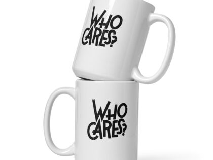 Who Cares? Tasse – Home & Living – klamottn.de Who Cares? Tasse – Home & Living – klamottn.de