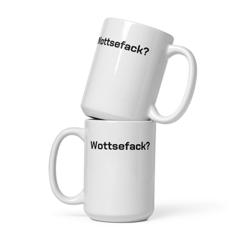 Wottsefack? Tasse