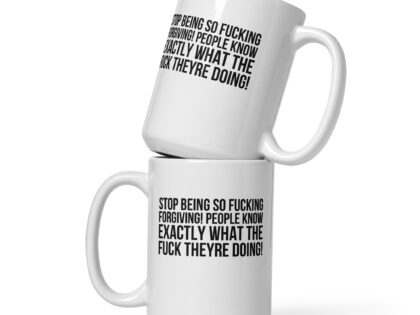 Stop being so fucking forgiving Tasse – Home & Living – klamottn.de