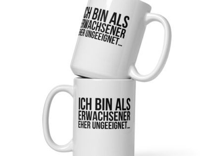 Ich bin als Erwachsener eher ungeeignet Tasse – Home & Living – klamottn.de