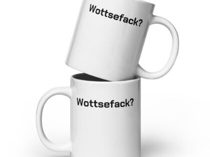 Wottsefack? Tasse – Home & Living – klamottn.de