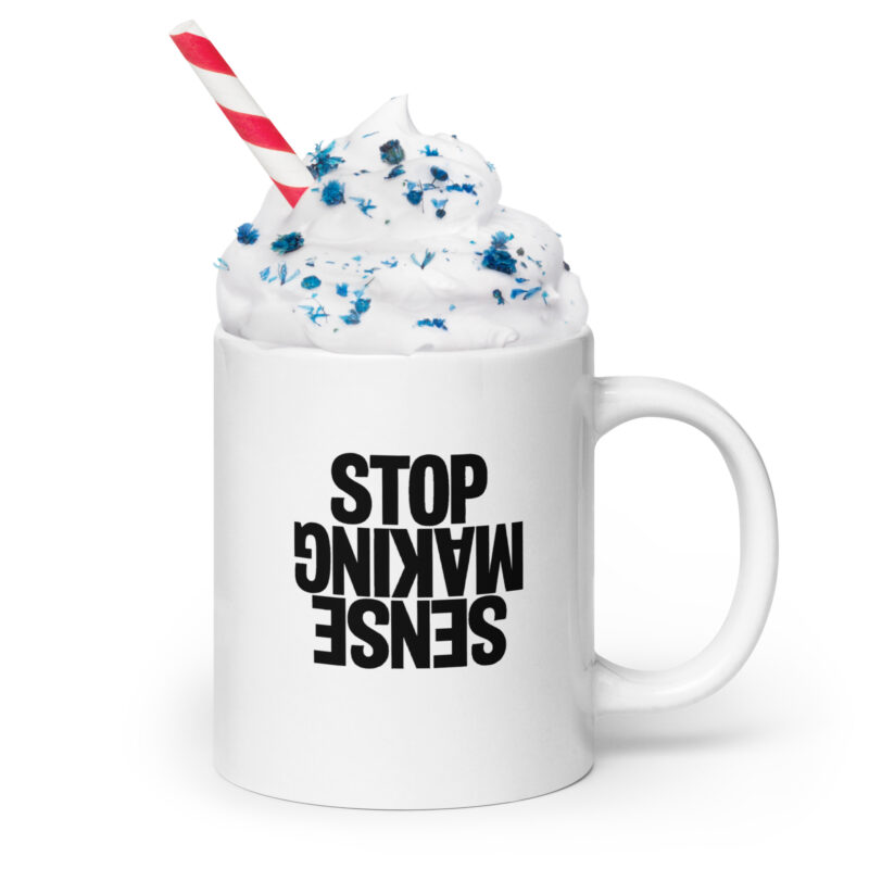 Stop Making Sense Tasse – Home & Living – klamottn.de