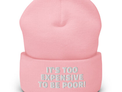 It's Too Expensive to Be Poor Beanie – Accessoires – klamottn.de It's Too Expensive to Be Poor Beanie – Accessoires – klamottn.de