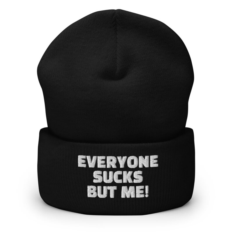 Everyone sucks but me Beanie – Accessoires – klamottn.de
