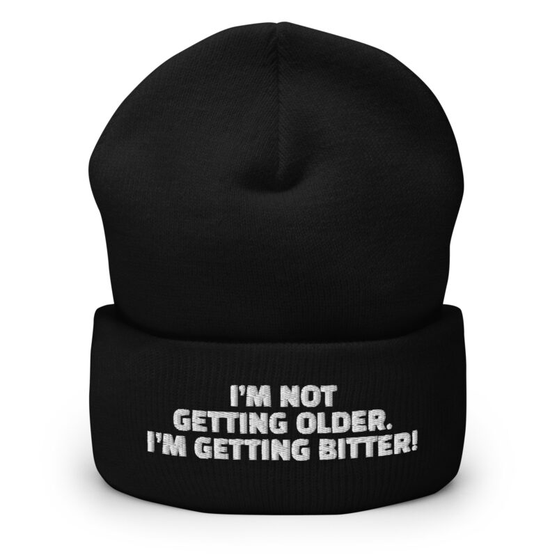 I'm Not Getting Older. I'm Getting Bitter! Beanie – Accessoires – klamottn.de