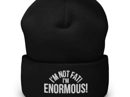 I'm Not Fat! I'm Enormous! Beanie – Accessoires – klamottn.de I'm Not Fat! I'm Enormous! Beanie – Accessoires – klamottn.de