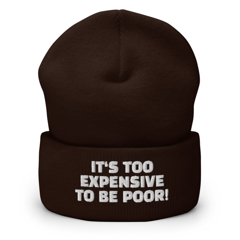 It's Too Expensive to Be Poor Beanie – Accessoires – klamottn.de