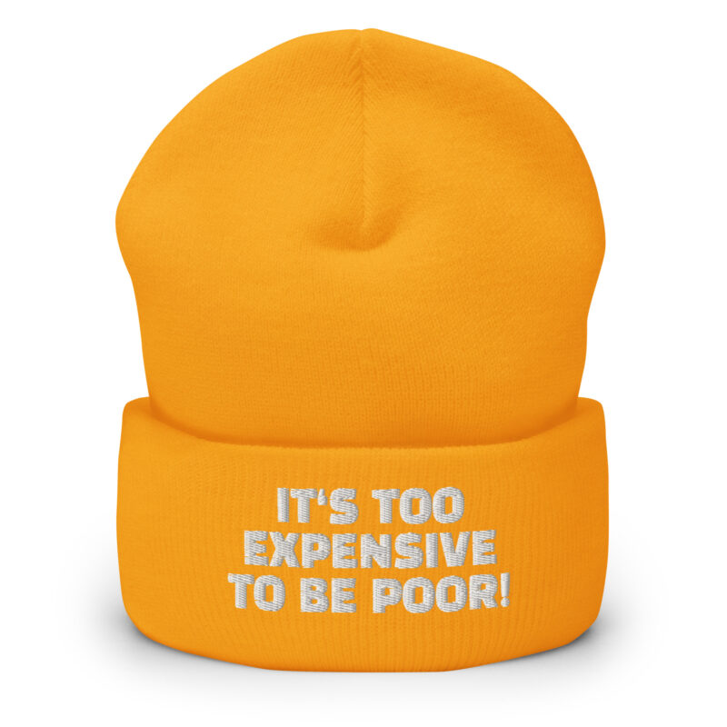 It's Too Expensive to Be Poor Beanie – Accessoires – klamottn.de