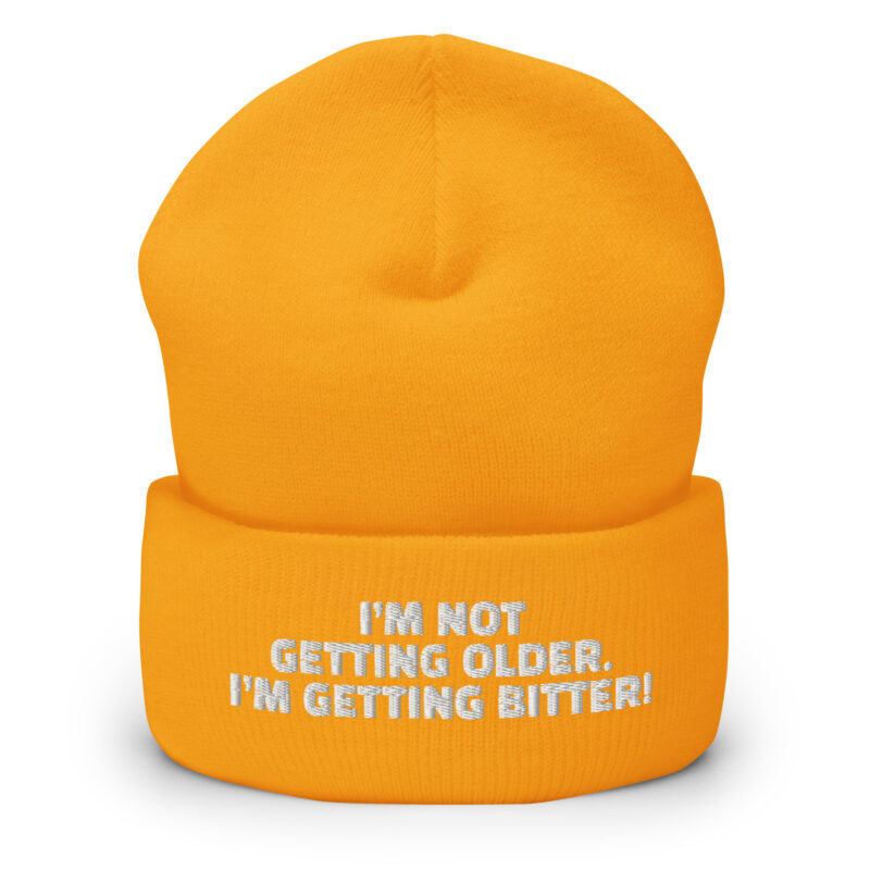 I'm Not Getting Older. I'm Getting Bitter! Beanie – Accessoires – klamottn.de