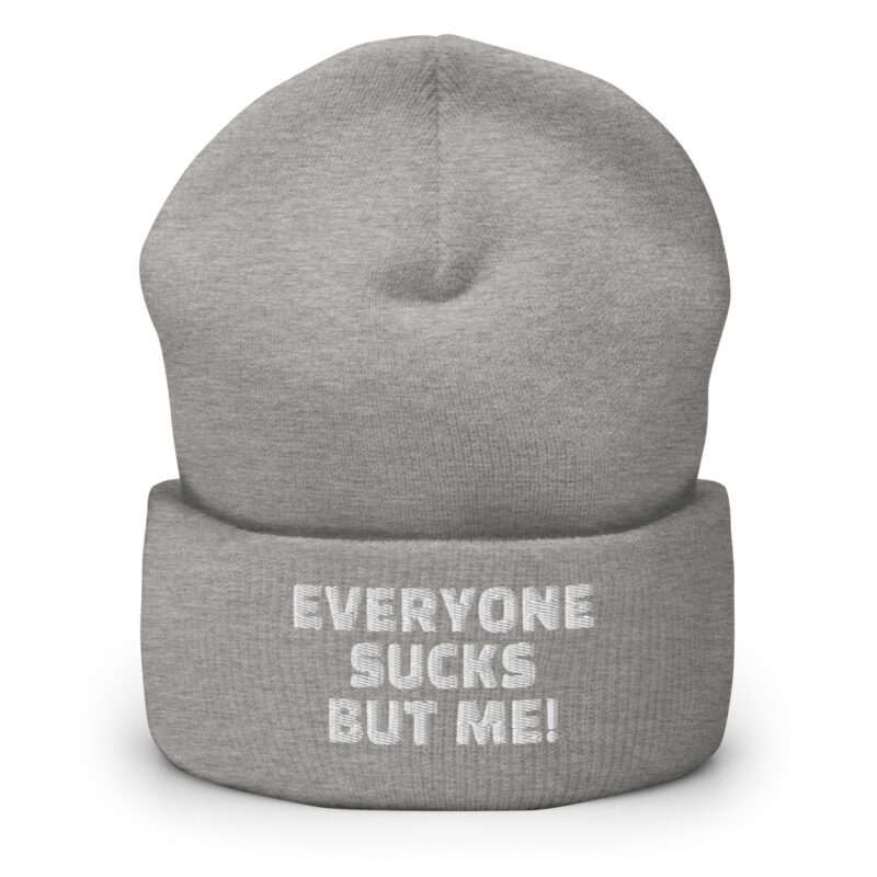 Everyone sucks but me Beanie – Accessoires – klamottn.de