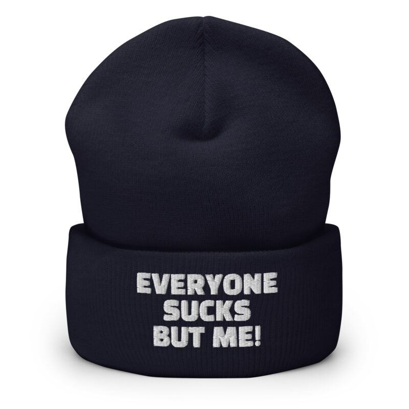 Everyone sucks but me Beanie – Accessoires – klamottn.de