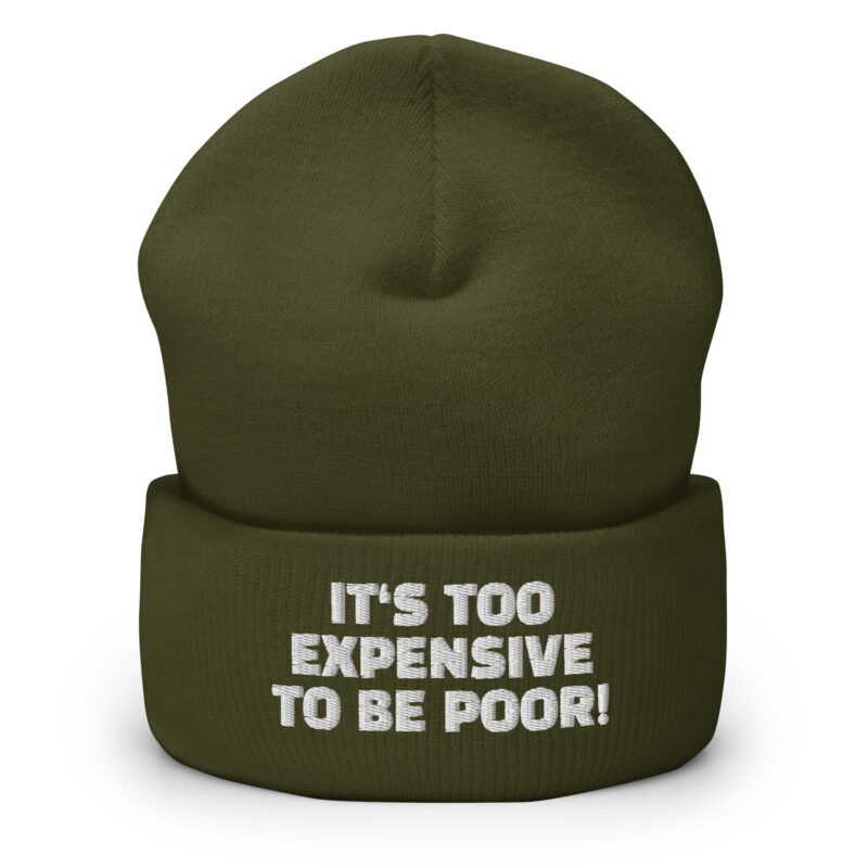 It's Too Expensive to Be Poor Beanie – Accessoires – klamottn.de