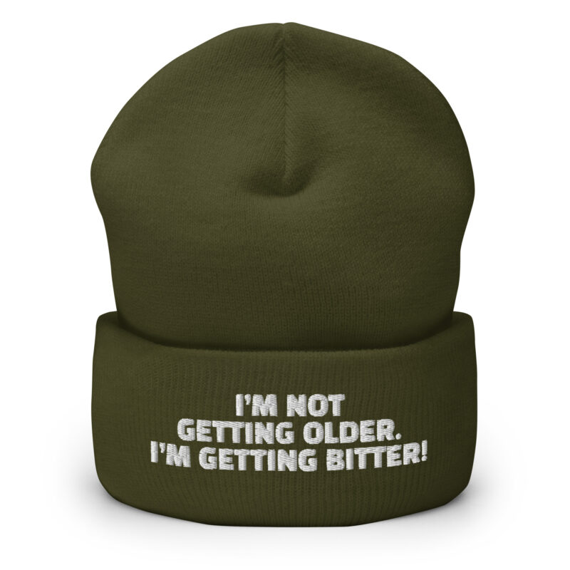 I'm Not Getting Older. I'm Getting Bitter! Beanie – Accessoires – klamottn.de
