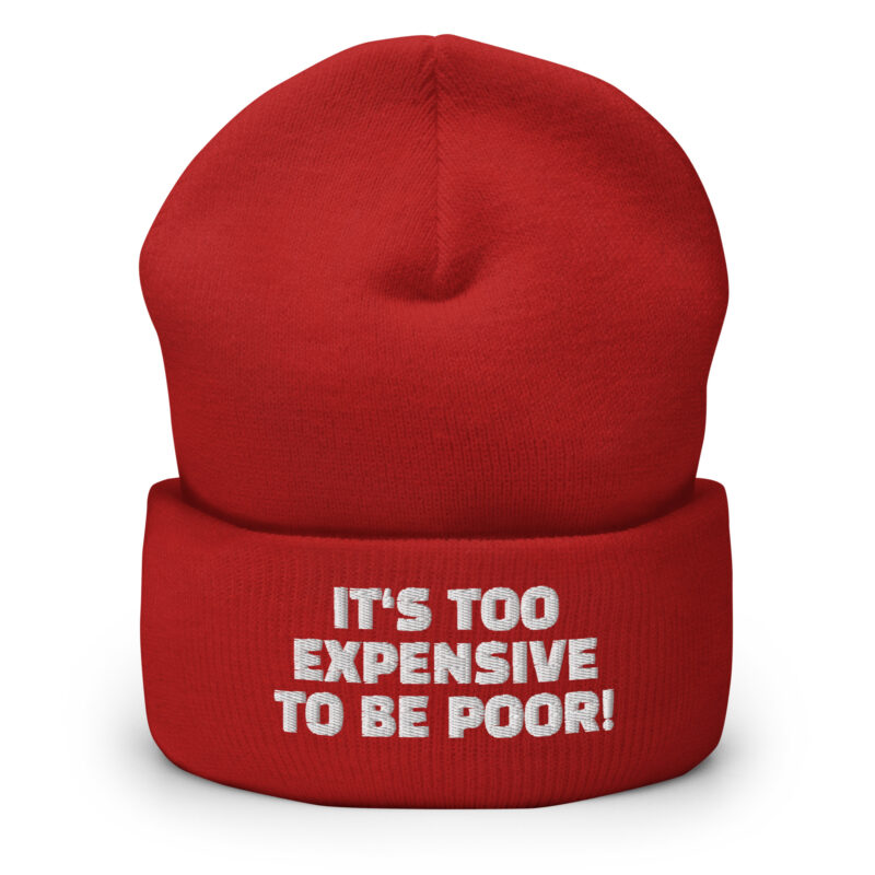 It's Too Expensive to Be Poor Beanie – Accessoires – klamottn.de