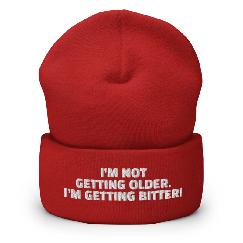 I'm Not Getting Older. I'm Getting Bitter! Beanie – Accessoires – klamottn.de