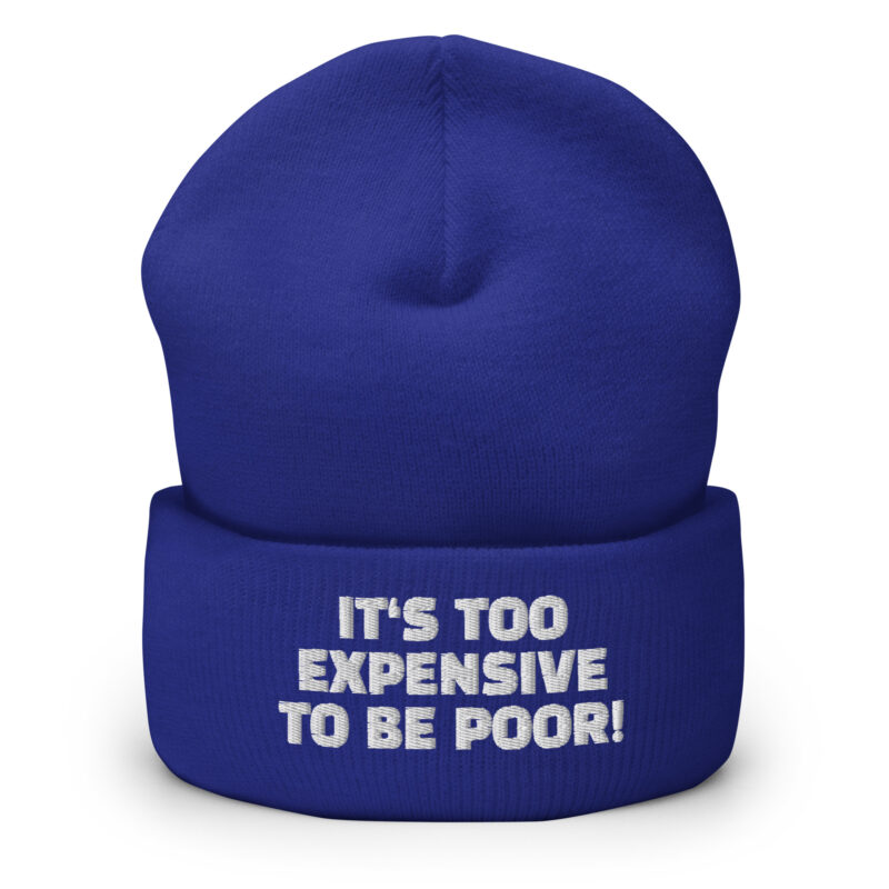 It's Too Expensive to Be Poor Beanie – Accessoires – klamottn.de