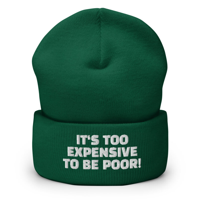 It's Too Expensive to Be Poor Beanie – Accessoires – klamottn.de