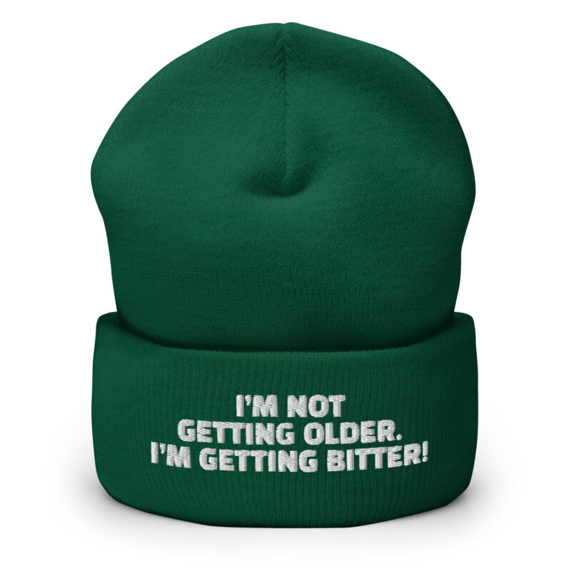 I'm Not Getting Older. I'm Getting Bitter! Beanie – Accessoires – klamottn.de