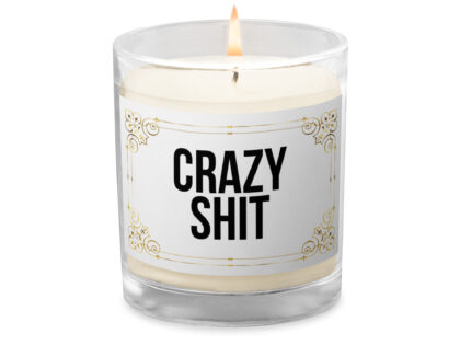 Crazy Shit Sojawachs-Kerze im Glas – Home & Living – klamottn.de Crazy Shit Sojawachs-Kerze im Glas – Home & Living – klamottn.de