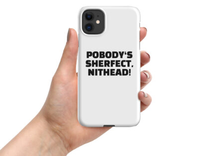 Pobody’s Sherfect, Nithead! Snapcase iPhone®-Hülle – Accessoires – klamottn.de Pobody’s Sherfect, Nithead! Snapcase iPhone®-Hülle – Accessoires – klamottn.de