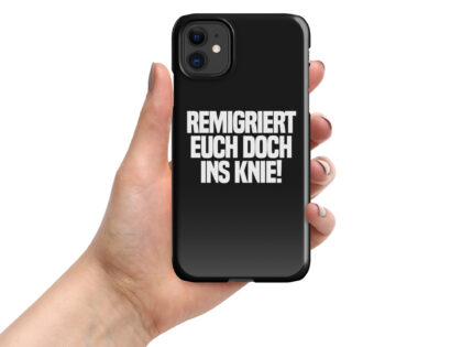 Remigriert euch doch ins Knie Snapcase iPhone®-Hülle – Accessoires – klamottn.de Remigriert euch doch ins Knie Snapcase iPhone®-Hülle – Accessoires – klamottn.de