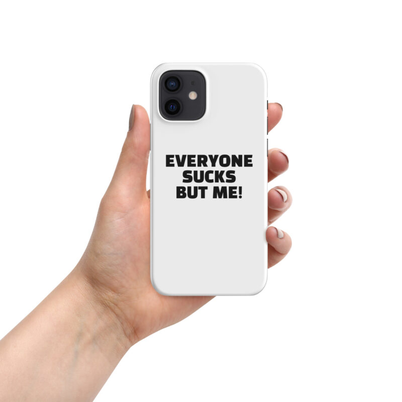 Everyone sucks but me Snapcase iPhone®-Hülle