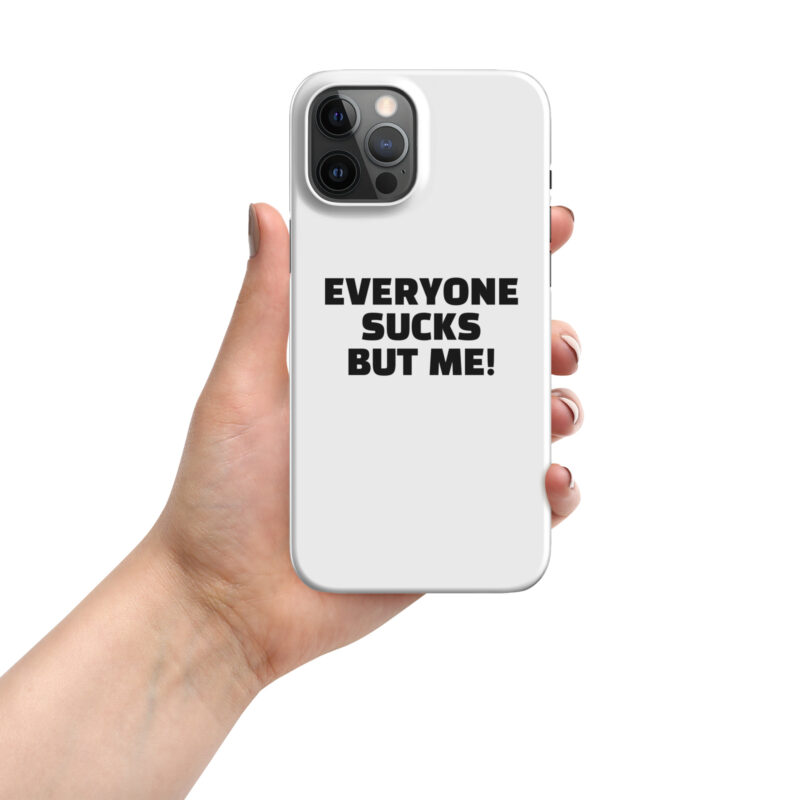 Everyone sucks but me Snapcase iPhone®-Hülle