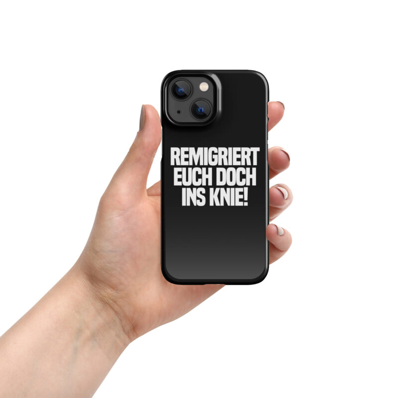 Remigriert euch doch ins Knie Snapcase iPhone®-Hülle