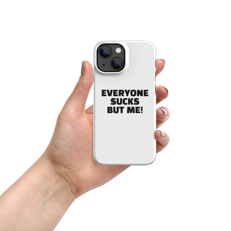 Everyone sucks but me Snapcase iPhone®-Hülle